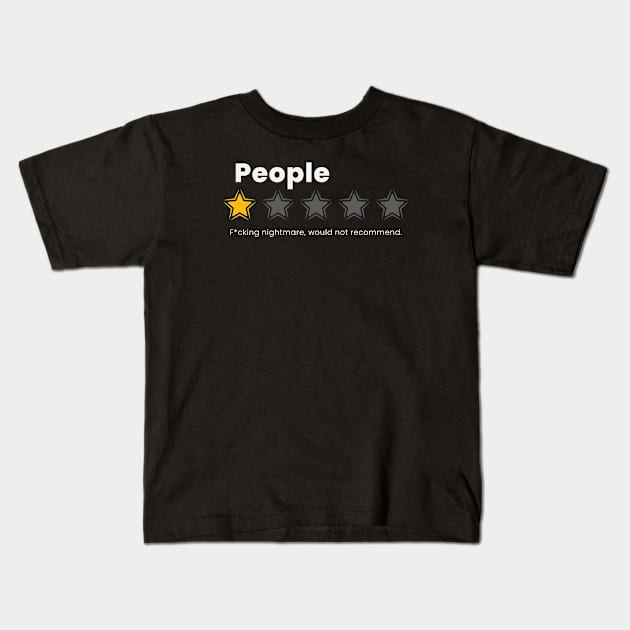 i hate people- people fcking nightmare Kids T-Shirt by SUMAMARU